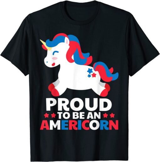 Proud To Be An Americorn Unicorn 4th Of July USA Tee Shirt