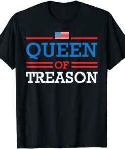 Queen Of Treason American Flag 4th Of July USA Pride Tee Shirt