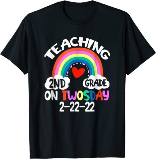 Rainbow Teaching 2nd Grade on Twosday 2-22-2022 Tee Shirt