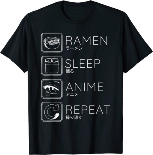 Ramen Sleep Anime Repeat Funny Japanese Anime Lovers Tee Shirt