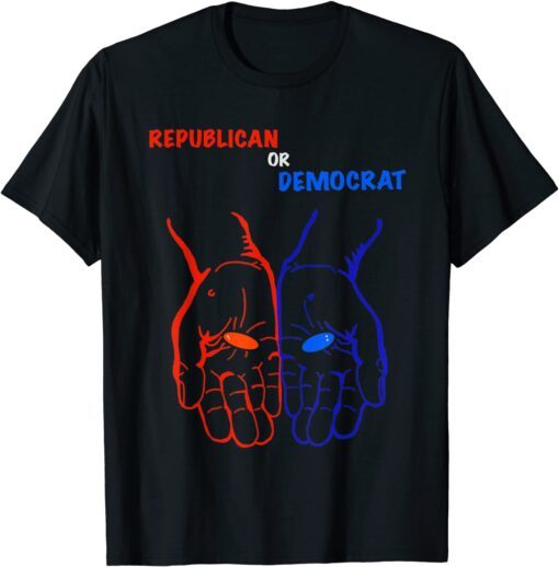 Republican Or Democrat Tee Shirt