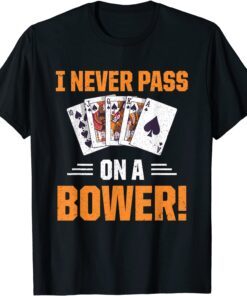 Retro Euchre Playing Card Game Never Pass On A Bower T-Shirt