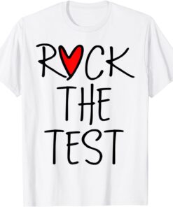 Rock The Test Teacher Test Day Testing Day Teacher Tee Shirt