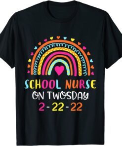 School Nurse On Twosday 2-22-22 February 22nd 2022 Nurse Tee Shirt