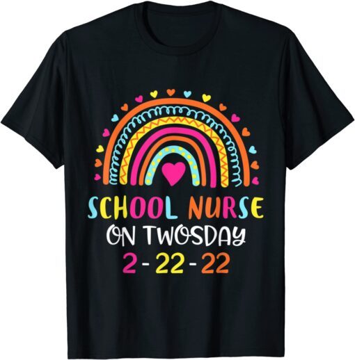 School Nurse On Twosday 2-22-22 February 22nd 2022 Nurse Tee Shirt