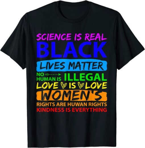 Science Is Real Black Lives Matter Shirt Love Is Love Gay Tee Shirt