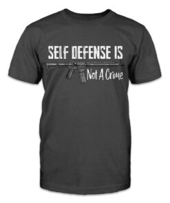 Self Defense Is Not A Crime Tee Shirt