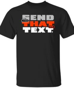 Send That Text Unisex shirt