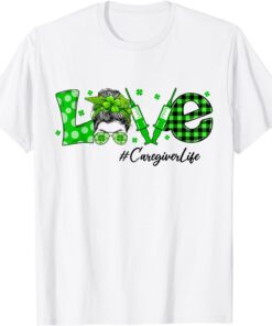 Shamrock Love Caregiver Life St Patricks Day Messy Bun Tee Shirt