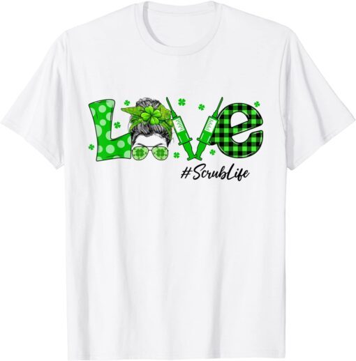 Shamrock Love Scrub Life St Patricks Day Messy Bun Womens Tee Shirt