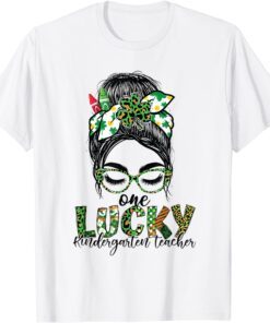 Shamrock One Lucky One lucky Kindergarten teacher Messy Bun Tee Shirt