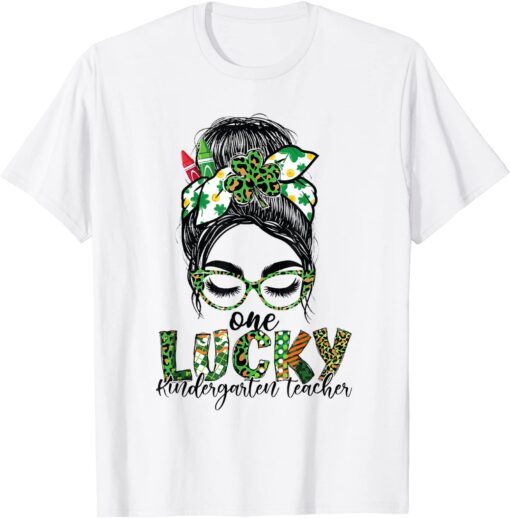 Shamrock One Lucky One lucky Kindergarten teacher Messy Bun Tee Shirt