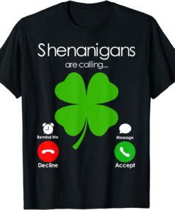 Shenanigans Are Calling St Patricks Day Irish Shamrock Tee Shirt