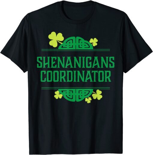 Shenanigans Coordinator Shamrock St Patrick's Day Tee Shirt