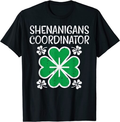 Shenanigans Coordinator St Patricks Day Teacher Tee Shirt