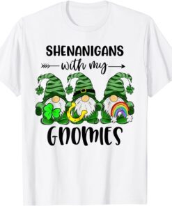 Shenanigans With My Gnomies Shamrock Rainbow St Patricks Day Tee Shirt