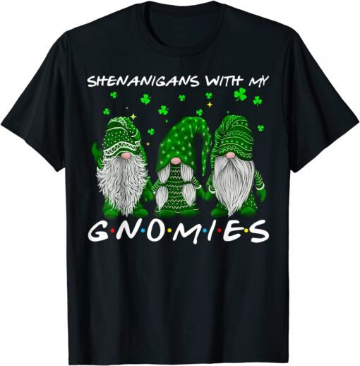 Shenanigans With My Gnomies St Patrick's Day Gnome Shamrock Tee Shirt