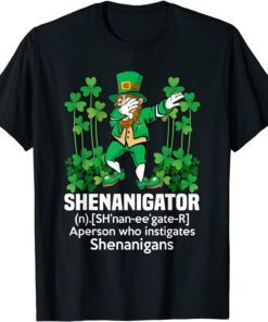 Shenanigator Definition Saint Patrick Day Gifts Leprechaun T-Shirt