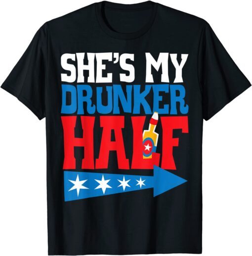 She's My Drunker Half Matching 4th Of July USA Couple Tee Shirt