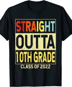 Straight Outta 10th Grade Graduation Tenth Grade Tee Shirt