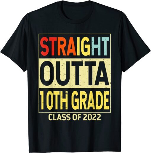 Straight Outta 10th Grade Graduation Tenth Grade Tee Shirt