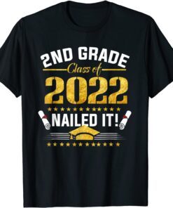 Students Graduation 2nd Grade Class of 2022 Nailed It Tee Shirt