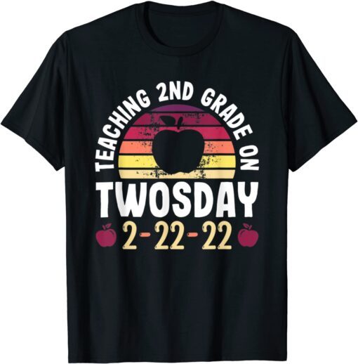Teaching 2nd Grade On Twosday 100 Days February 22nd, 2022 Tee Shirt