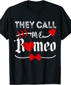 They Call Me Romeo, Happy Valentines Day 2022 Tee Shirt