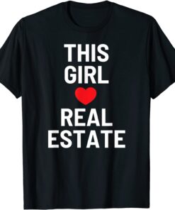 This Girl Loves Real Estate Valentine's Day Tee Shirt