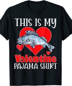 This Is My Valentine Fishing Heart Pajama Couples Love Tee Shirt