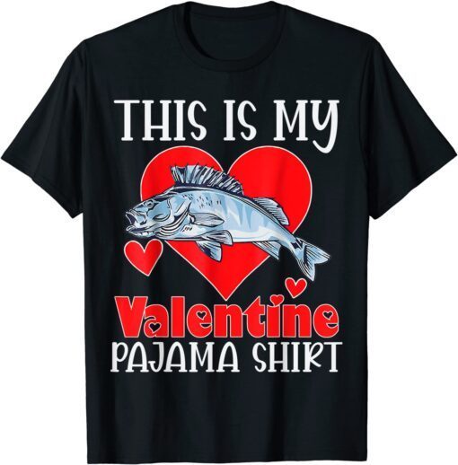 This Is My Valentine Fishing Heart Pajama Couples Love Tee Shirt