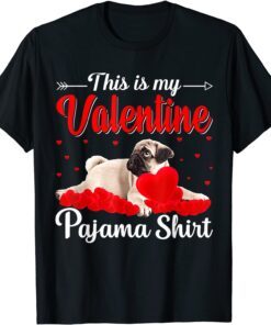 This Is My Valentine Pajama Valentine's Day Dog Lovers T-Shirt