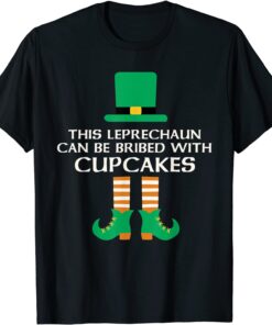 This Leprechaun Can Be Bribed With Cupcakes St. Paddy Day Tee Shirt