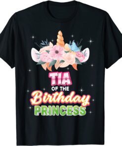 Tia Of The Birthday Princess Happy Unicorn Girl Dreaming Tee Shirt