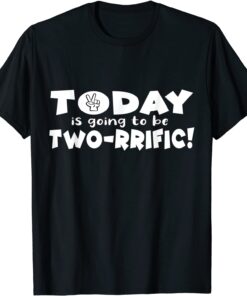 Today Is Going To Be Two-rrific Twosday 2-22-22 Tee Shirt