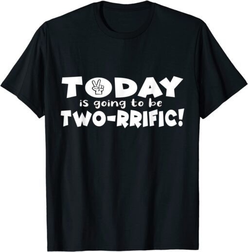 Today Is Going To Be Two-rrific Twosday 2-22-22 Tee Shirt