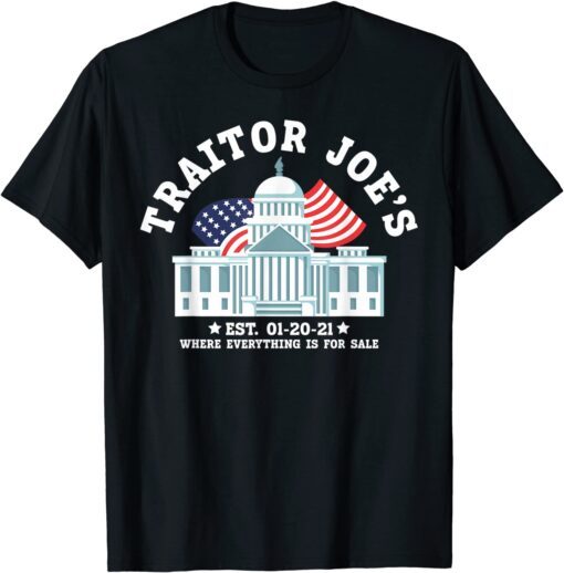 Traitor Joe's EST 01 20 21 Tee Shirt