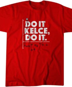 Travis Kelce: Do It Kelce, Do It Tee Shirt