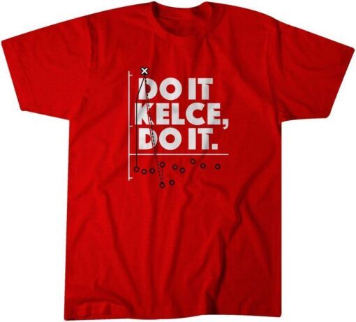 Travis Kelce: Do It Kelce, Do It Tee Shirt