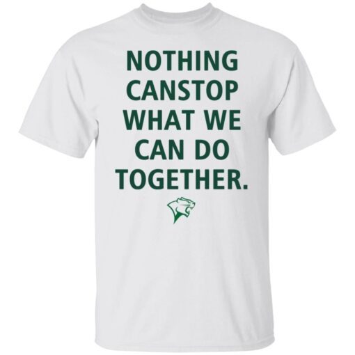 Trevon Bell Chicago State Athletic Nothing Can Stop What We Can Do Together Tee Shirt