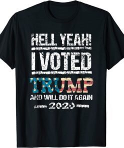 Trump 2020 Election Hell Yeah I Voted Trump MAGA Tee Shirt