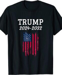 Trump 2024-2032 Pro Trump Supporter Tee Shirt