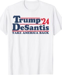 Trump DeSantis 2024 Take America Back Tee Shirt