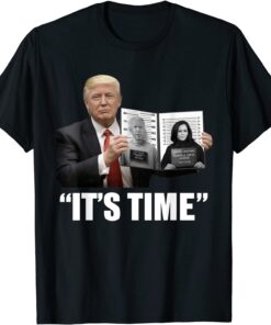 Trump It's Time -Anti Biden Kamala Tee Shirt