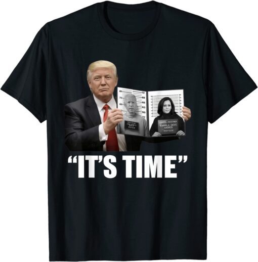 Trump It's Time -Anti Biden Kamala Tee Shirt