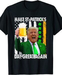 Trump Make St Patrick's Day Great Again Patrick Day Tee Shirt