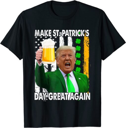 Trump Make St Patrick's Day Great Again Patrick Day Tee Shirt