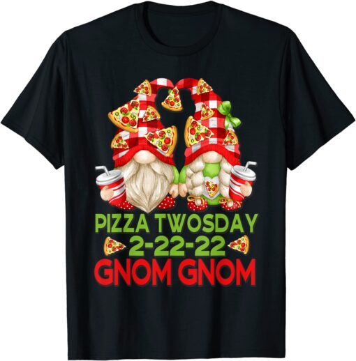 Twosday 2-22-22 Motif For Pizza Lover With Gnomes Tee Shirt