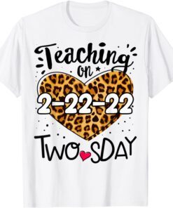 Twosday Tuesday, February 22nd, 2022 Happy 2nd Teacher 2-22-22 Tee Shirt