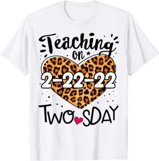 Twosday Tuesday, February 22nd, 2022 Happy 2nd Teacher 2-22-22 Tee Shirt